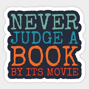 Books vs Movies. A Witty and Sassy Quote for Avid Readers Sticker